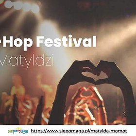 Hip Hop Festival dla Matyldzi | WYDARZENIE ODWOŁANE