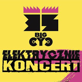 Koncert BIG CYC | Szczecin