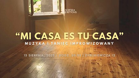 “Mi casa es tu casa” vol 5 - muzyka i taniec improwizowany