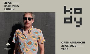 KODY 2025 / 28.05 / 19:30 / Oren Ambarchi (AU) - Dominikanie