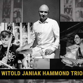 Jazz: Witold Janiak Hammond Trio i Jam Session