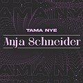 NYE | TAMA | ANJA SCHNEIDER / KUBA SOJKA LIVE / JOANA / KEYTOV