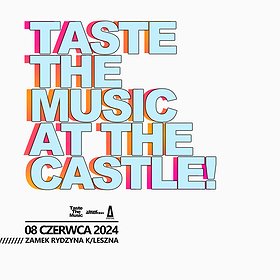 TASTE THE MUSIC AT THE CASTLE