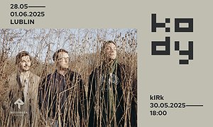 KODY 2025 / 30.05 / 18:00 / kIRk (PL) - Muszla Koncertowa