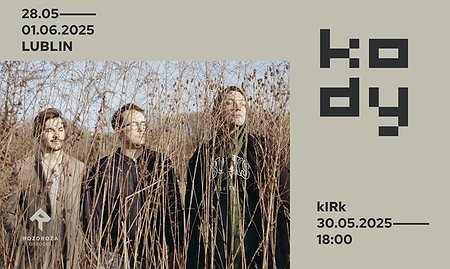 KODY 2025 / 30.05 / 18:00 / kIRk (PL) - Muszla Koncertowa