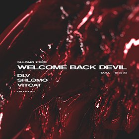 Imprezy: Shlømo pres. Welcome Back Devil: Shlømo / DLV / Vitcat
