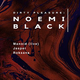 Elektronika: PLEASURE: Noemi Black, Manoid & more