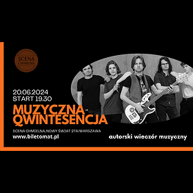 MUZYCZNA QWINTESENCJA - Muzyczny wieczór autorski