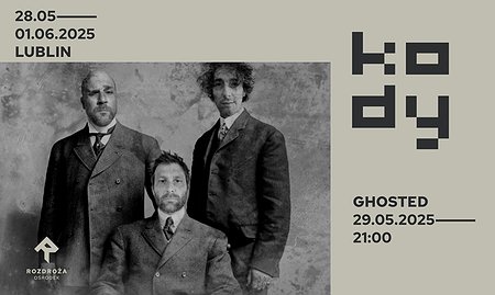 KODY 2025 / 29.05 / 21:00 / Ghosted (SWE/AU) - Dominikanie