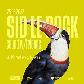Clubbing: SID LE ROCK & sound w/friends w JAZBarze