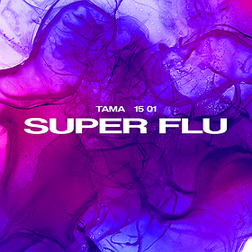 Muzyka klubowa: SUPER FLU | Tama