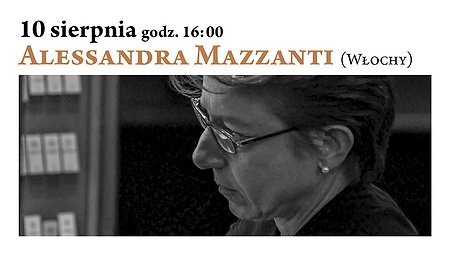 ORGANY ARCHIKATEDRY - Alessandra Mazzanti | XXXII Międzynarodowy Festiwal Muzyki Organowej
