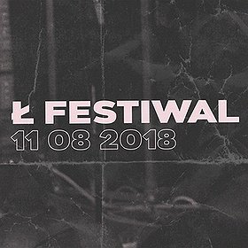 Festiwale: Ł Festiwal 2018