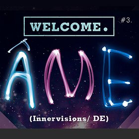 Imprezy: Welcome. #3 pres. AME (Innervisions/Berlin)