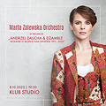 Koncerty: Marta Zalewska Orchestra “A. Zaucha & Dżamble - Wołanie o słońce nad światem 1971 - 2022", Kraków