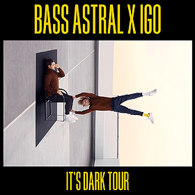 Muzyka klubowa: Bass Astral x IGO "It's dark" - Poznań