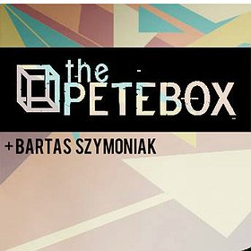 Koncerty:  Koncert THePETEBOX + Bartas Szymoniak