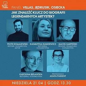 SCRIPT FIESTA: PANEL: Villas, Jędrusik, Osiecka. Jak znaleźć klucz do biografii legendarnych artystek?
