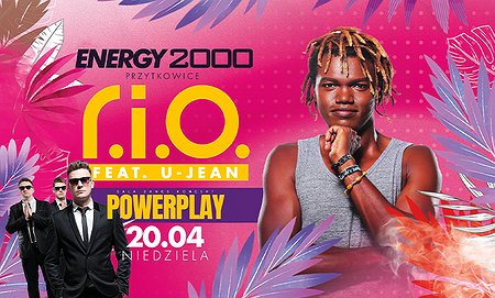 R.I.O. ft. U-JEAN 20.04 - ENERGY 2000 PRZYTKOWICE [18+]
