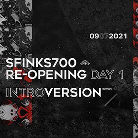 Sfinks700: Re-Opening DAY 1 / INTROVERSION (DE)