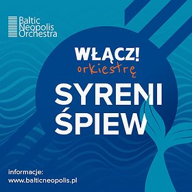 Włącz Orkiestrę - Syreni Śpiew | Szczecin