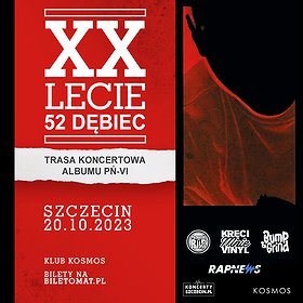 Hip Hop / Rap: XX-lecie 52 Dębiec - Szczecin