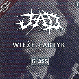 JAD, WIEŻE FABRYK, GLASS | WARSZAWA
