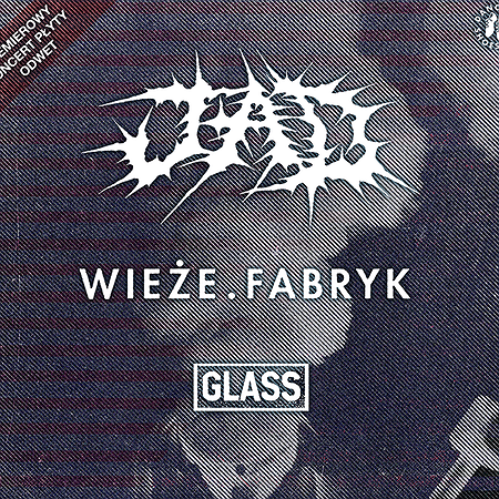 JAD, WIEŻE FABRYK, GLASS | WARSZAWA