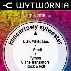 Koncerty: Koncertowy sylwester - Little White Lies, L. Stadt, Tymon & The Transistors Rock & Roll