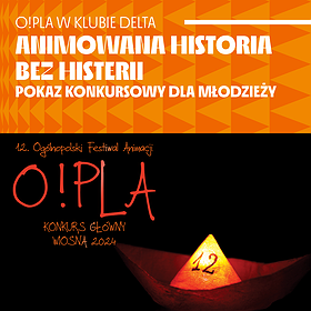 Animowana historia bez histerii | O!PLA w Klubie Delta (15-19 lat) | Szczecin