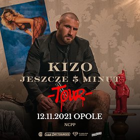 Hip Hop / Reggae: KIZO “JESZCZE 5 MINUT TOUR” | OPOLE II TERMIN