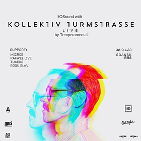 Muzyka klubowa: IOSound w/ Kollektiv Turmstrasse live by Temperamental