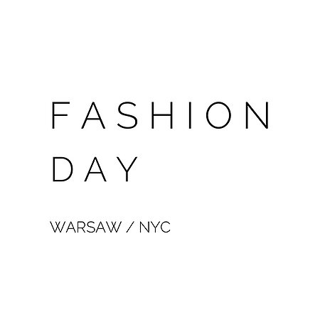 Fashion Day | Warszawa