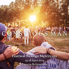 CONSCIOUS MAN | Festiwal Nowego Mężczyzny | 2 Edycja