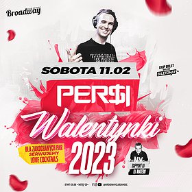Events: Walentynki 2023 | DJ Persi | 11.02