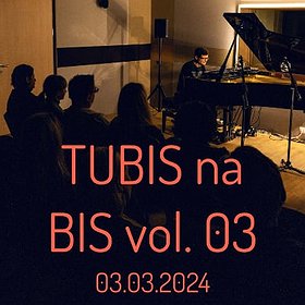 TUBIS.STUDIO - KONCERT FORTEPIANOWY "TUBIS NA BIS" VOL. 03