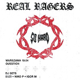 SO HARD REAL RAGERS | Warszawa 19.04