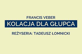 KOLACJA DLA GŁUPCA