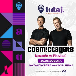 30.08.2025 sobota - COSMIC GATE LIVE ON STAGE