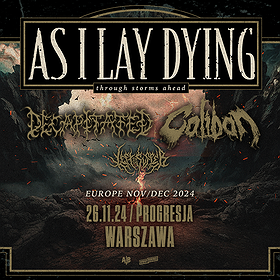 ODWOŁANE | AS I LAY DYING: THROUGH STORMS AHEAD EUROPE 2024 | WARSZAWA