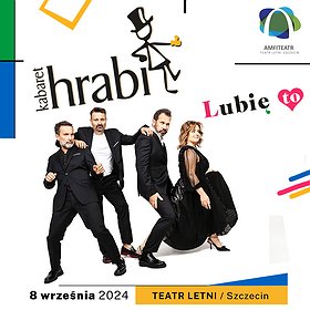 Kabaret Hrabi - Lubię to! | Szczecin
