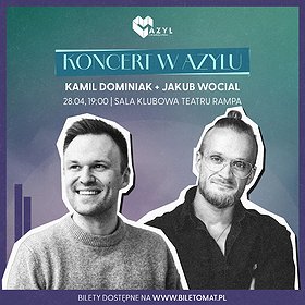Azyl: KAMIL DOMINIAK & WOCIAL | Warszawa