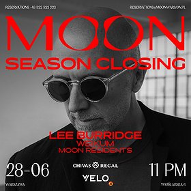 MOON PRESENTS: MOON SEASON CLOSING - LEE BURRIDGE