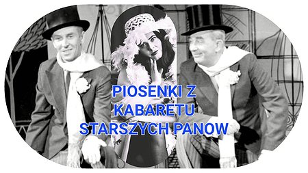 Piosenki z kabaretu starszych panów