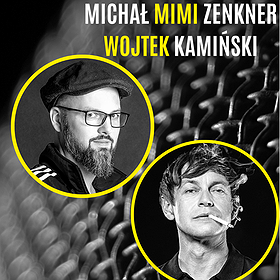 Stand-up: STAND-UP | Wojtek Kamiński, Michał "Mimi" Zenkner | KOLBUSZOWA