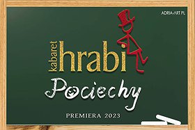Kabaret Hrabi - nowy program: Pociechy							