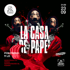Imprezy: LA CASA DE PAPEL | 9LO