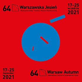 Festivals: 64. Międzynarodowy Festiwal Muzyki Współczesnej „Warszawska Jesień” 19/09/2021