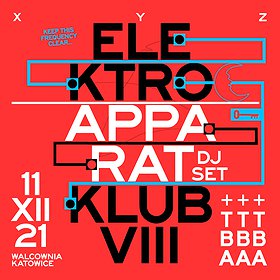 Clubbing: VIII Elektroklub | Apparat | Katowice (PRZENIESIONE, NOWA DATA WKRÓTCE)