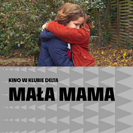 Mała mama | Kino w Klubie Delta | Szczecin